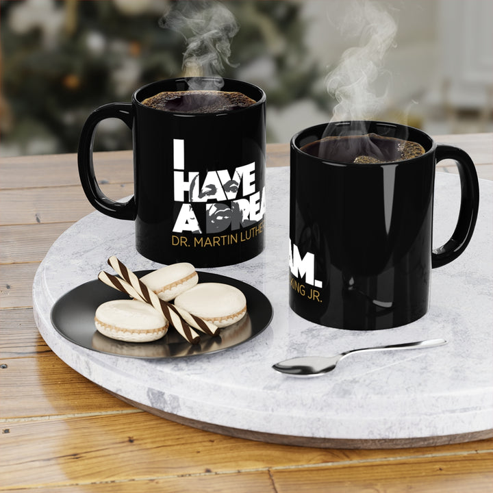 I Have a Dream Coffee Mug – Black