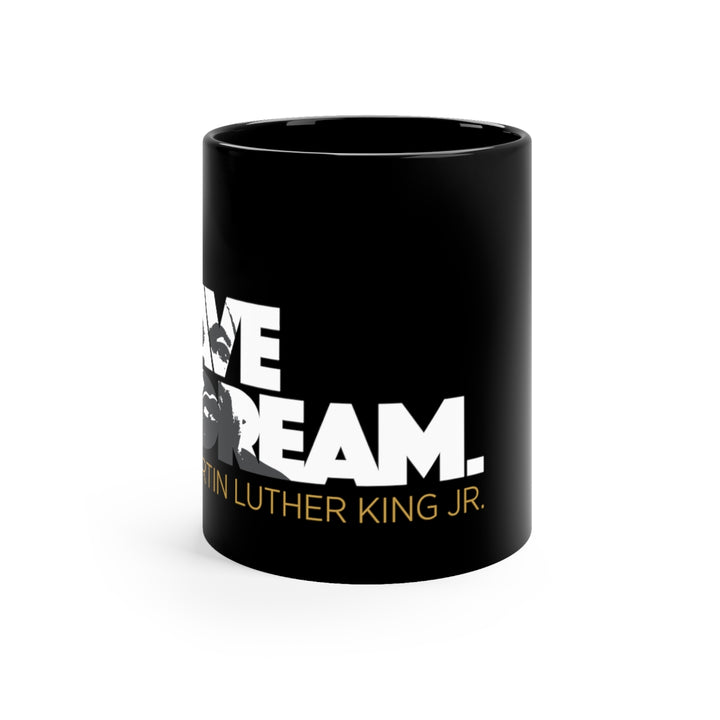 I Have a Dream Coffee Mug – Black